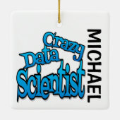 Crazy Data Scientist CUSTOM Keramikornament (Rückseite)