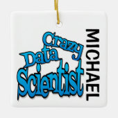 Crazy Data Scientist CUSTOM Keramikornament (Vorderseite)