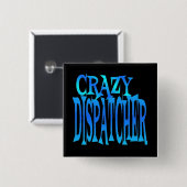 Crazy Dispatcher Button (Vorne & Hinten)