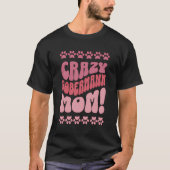 Crazy Dobermann Mama Backprint T-Shirt (Vorderseite)