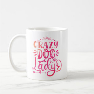 Crazy Dog Lady Coffee Tasse - Funny Dog Mama Gift