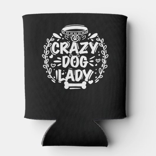 Crazy Dog Lady Mama Dosenkühler (Rückseite)