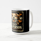 Crazy Dog Person – Canine Obsession Pride Kaffeetasse (VorderseiteRechts)
