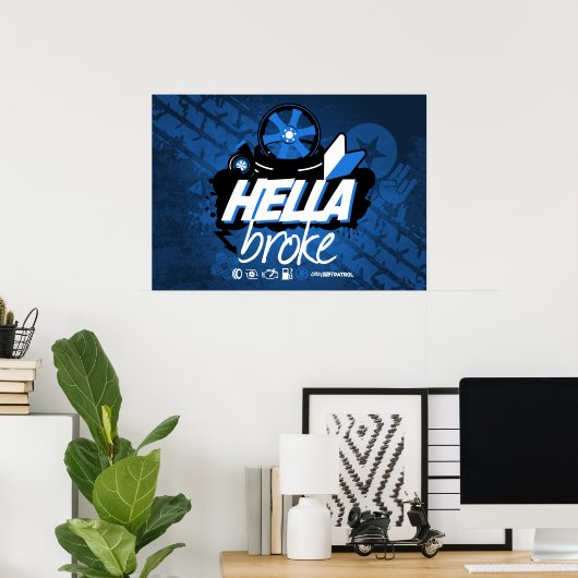 Crazy Drift Patrol - Hella Broke (blau) Poster (Heimbüro)