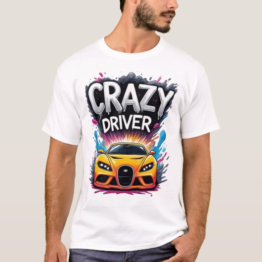 Crazy Driver: Vibrant Graffiti Art T-Shirt (Vorderseite)