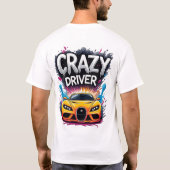Crazy Driver: Vibrant Graffiti Art T-Shirt (Rückseite)