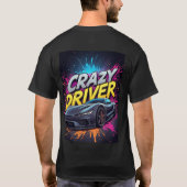 Crazy Driver: Vibranter Sportwagen Art T-Shirt (Rückseite)