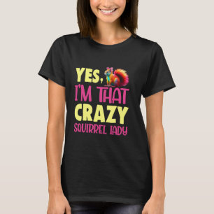 Crazy Eichhörnchen Lady Animal Lover Funny Squirre T-Shirt