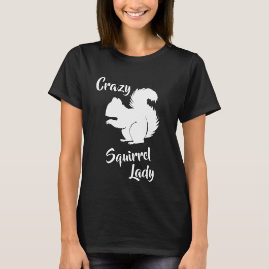 Crazy Eichhörnchen Lady Funny Squirrel Spaß Shirt (Vorderseite)