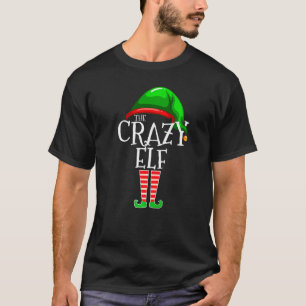 Crazy Elf Matching Familienweihnacht T-Shirt