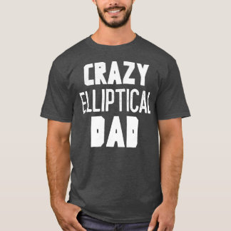 Crazy Elliptical Vater T-Shirt