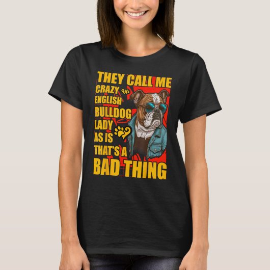 Crazy English Bulldog Lady Dog  Saying T-Shirt (Vorderseite)