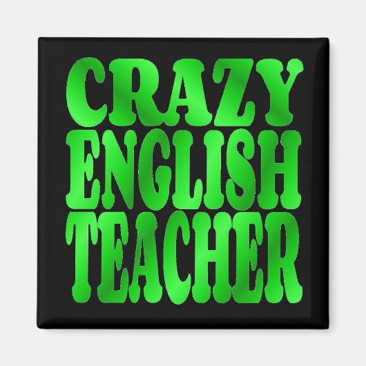 Crazy English Teacher Magnet (Vorne)