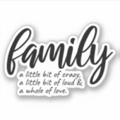 CRAZY FAMILY QUOTE AUFKLEBER (Vorderseite)