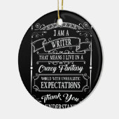 Crazy Fantasy I Bin A Writer Expection TShirt Keramik Ornament (Links)