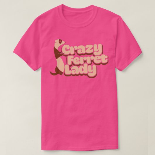 Crazy Ferret Lady1 T-Shirt (Design vorne)