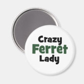 Crazy Ferret Lady Magnet (Vorderseite/Rückseite)