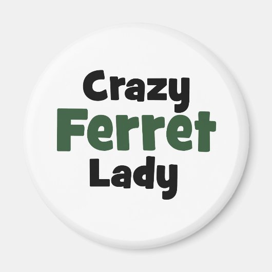 Crazy Ferret Lady Magnet (Vorne)