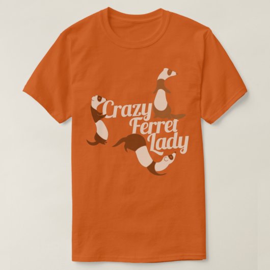 Crazy Ferret Lady T-Shirt (Design vorne)