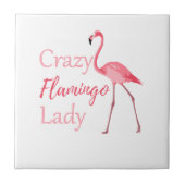 Crazy Flamingo Lady Funny Flamingo Fliese (Vorderseite)