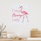 Crazy Flamingo Lady Poster (Küche)