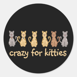 Crazy for Kätzchens Tshirts und Geschenke Runder Aufkleber