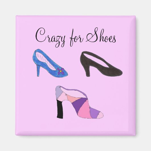 Crazy for Shoes - Magnet (Vorne)