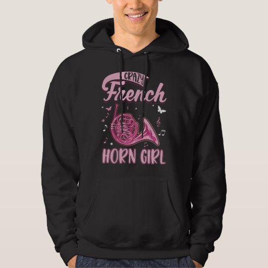 Crazy French Horn Girl Girl Horn Player French Hor Hoodie (Vorderseite)