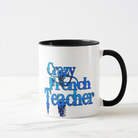 Crazy French Teacher Tasse (Rechts)