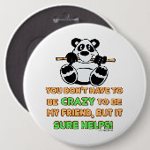 Crazy Friends Funny Sprichwort Button (Vorne & Hinten)