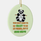 Crazy Friends Spaß Sprichwort Keramikornament (Rechts)