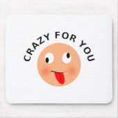 Crazy für Sie Mousepad (Vorne)