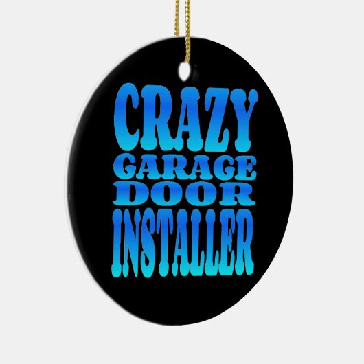 Crazy Garage Door Installer Keramikornament (Rechts)