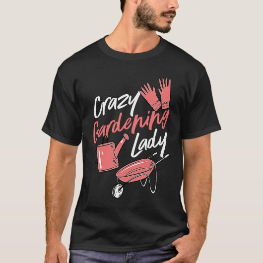 Crazy Gardening Lady Cute Raised Gardening Mom Lo T-Shirt (Vorderseite)