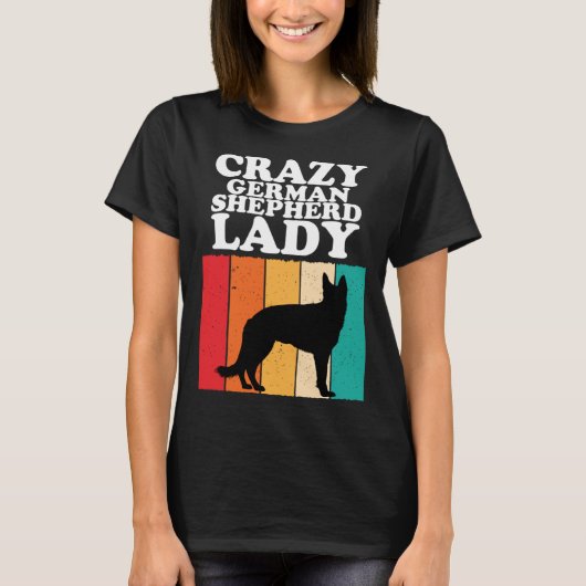 Crazy German Shepherd Lady  Dog  Girls Women T-Shirt (Vorderseite)