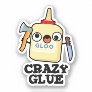 Crazy Glue Funny Super Glue Pub Aufkleber