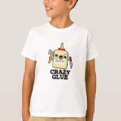 Crazy Glue Funny Super Glue Pub T-Shirt (Vorderseite)