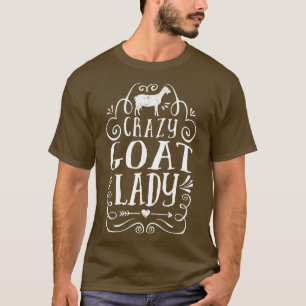 Crazy Goat Lady Funny Goats Lovers Farm Bauer Gif T-Shirt