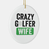 Crazy Golfer Ehefrau Funny Golf Widow Ehefrau Golf Keramik Ornament (Rechts)