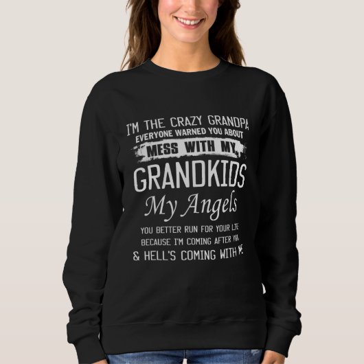 Crazy Grandpa Alle warnen uns vor dem Chaos mit me Sweatshirt (Vorderseite)
