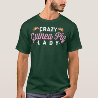 Crazy Guinea Pig Lady Funny Multiple Guinea Schwei T-Shirt