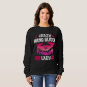 Crazy Hang Glider Lady Gliding Gliders Sweatshirt (Vorne ganz)