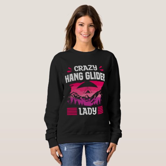 Crazy Hang Glider Lady Gliding Gliders Sweatshirt (Vorne ganz)