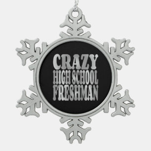Crazy High School Freshman in Silver Schneeflocken Zinn-Ornament