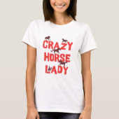 Crazy Horse Lady Tshirt - Fun Gift for Horse Lover (Vorderseite)