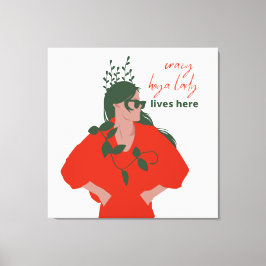 Crazy Hoya Lady lebt hier Funny Pflanze Hobby Leinwanddruck