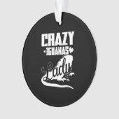 Crazy Iguana Lady Ornament (Vorderseite)