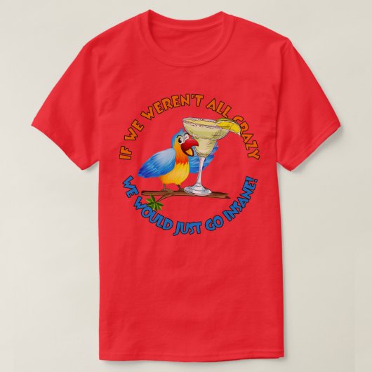 Crazy Insane Parrot T-Shirt (Design vorne)