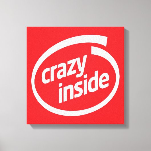 Crazy inside leinwanddruck (Vorderseite)