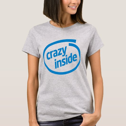 Crazy inside T-Shirt (Vorderseite)